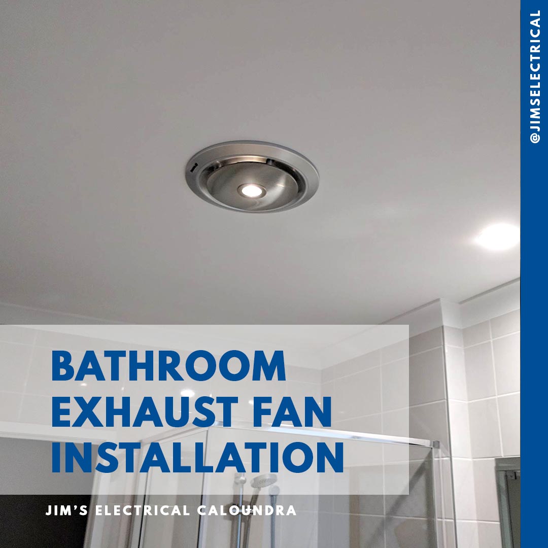 Exhaust Fan Installation Jims Electrical Exhaust Fan Installation Jims Electrical